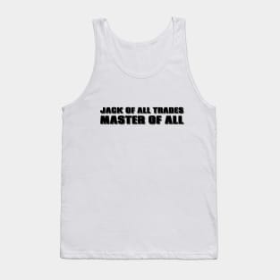 Jack of All Trades, Master of All Tank Top